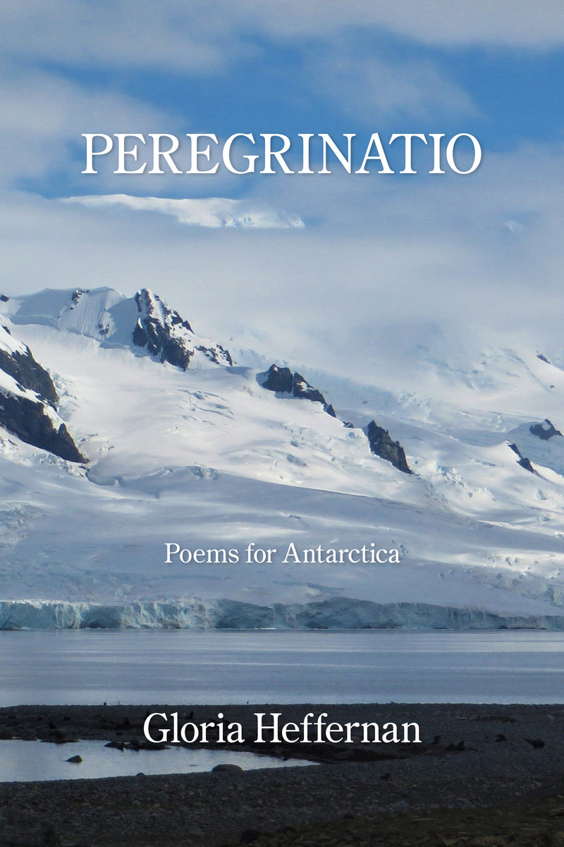 Peregrinatio: Poems For Antarctica – Kelsay Books