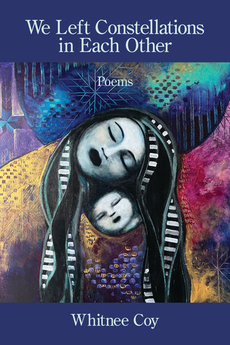 We Left Constellations in Each Other