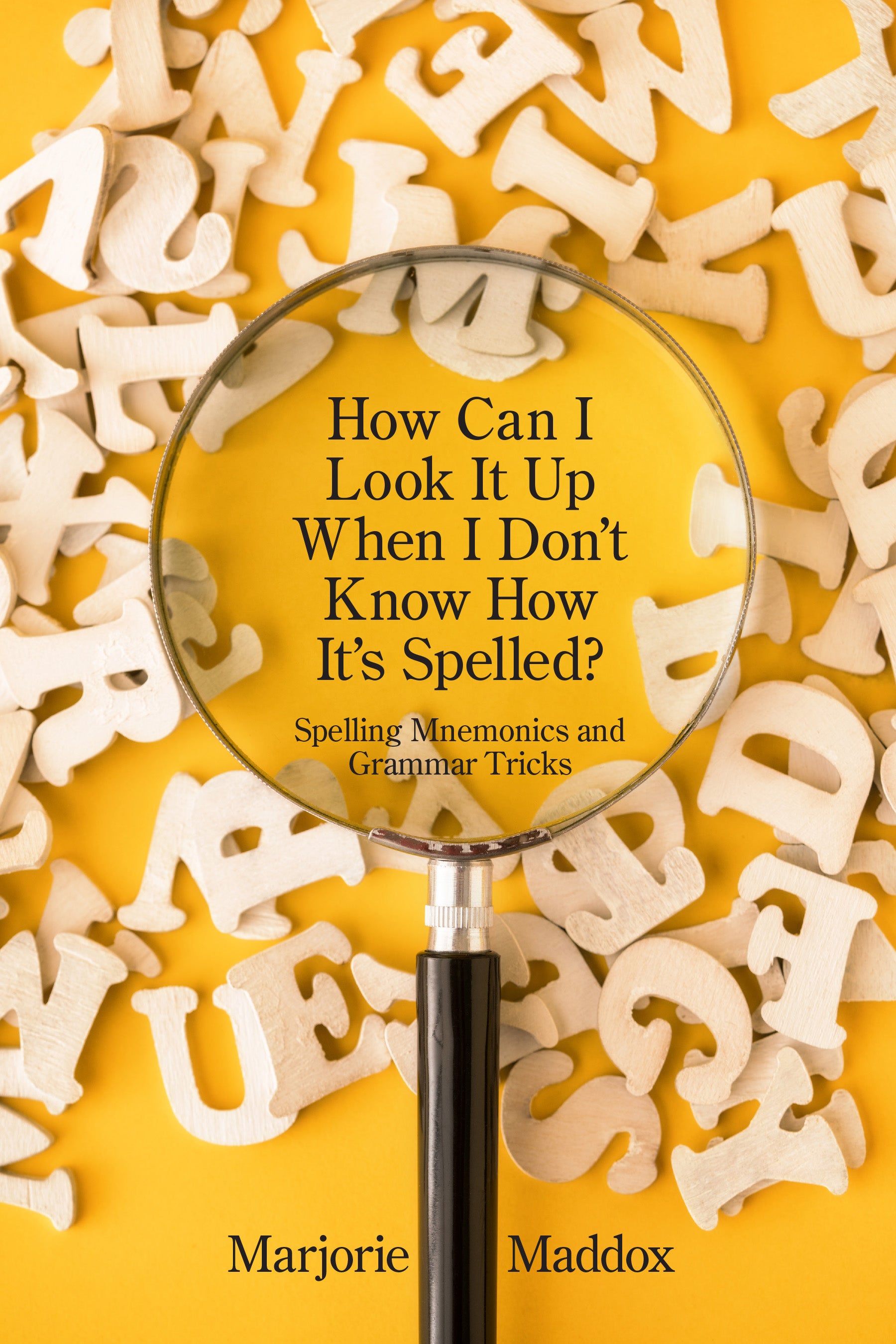 How Can I Look It Up When I Don't Know How It's Spelled?: Spelling