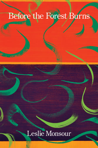 Before the Forest Burns: Poems & Translations