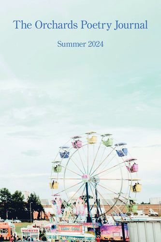The Orchards Poetry Journal: Summer 2024