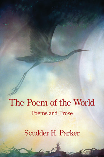 The Poem of the World: Poems and Prose