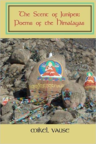 The Scent of Juniper: Poems of the Himalayas