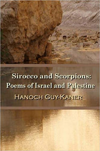 Sirocco and Scorpions: Poems of Israel and Palestine