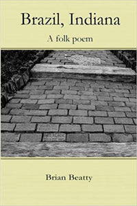 Brazil, Indiana: A Folk Poem