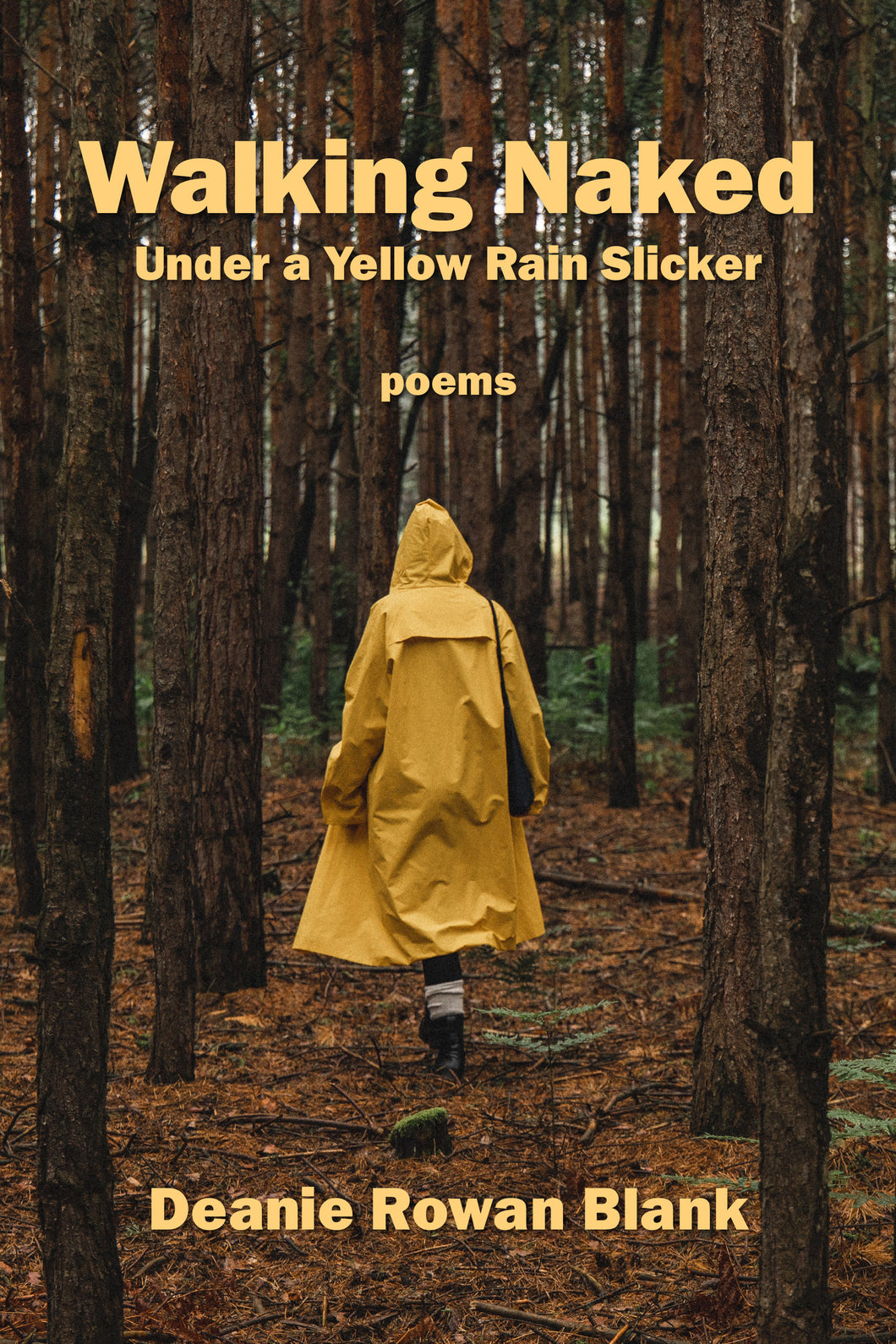 Walking Naked Under a Yellow Rain Slicker