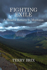 Fighting Exile: A Heart’s Return to Montana