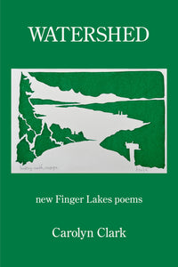 Watershed ~ New Finger Lakes Poems