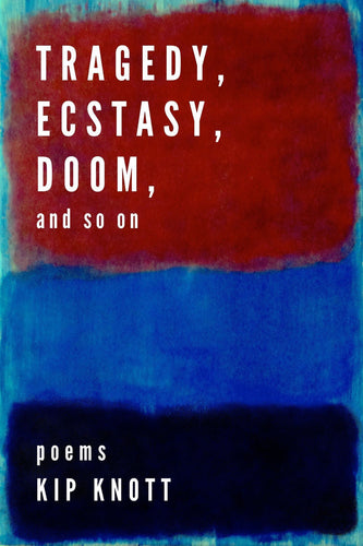 Tragedy, Ecstasy, Doom, and so on