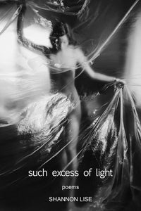 Such Excess of Light