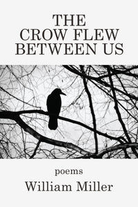 The Crow Flew Between Us