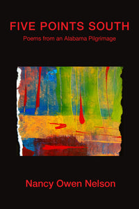 Five Points South: Poems from an Alabama Pilgrimage
