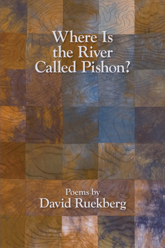 Where Is the River Called Pishon?