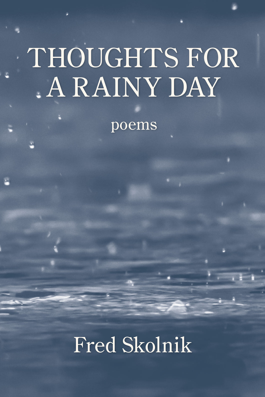 Thoughts for a Rainy Day
