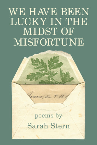 We Have Been Lucky in the Midst of Misfortune