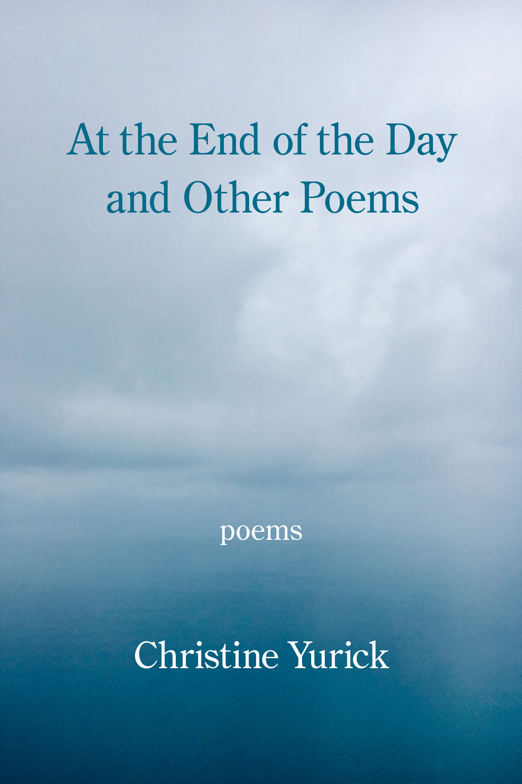 At the End of the Day and Other Poems
